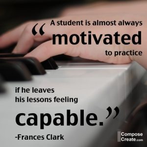 student is motivated to practice when he leaves his lesson feeling capable