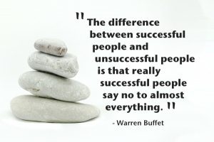 Say no to almost everything - Warren Buffett