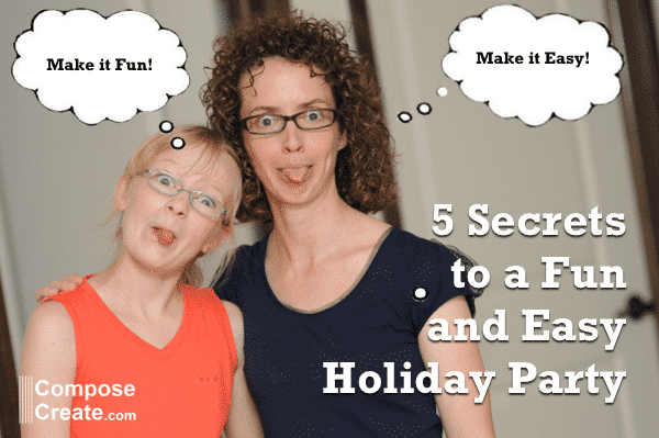 5 secrets to a fun and easy holiday party