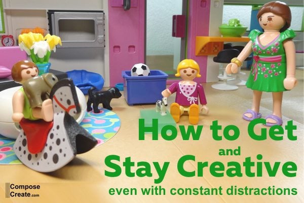How to Get and Stay Creative even with constant distractions | composecreate.com