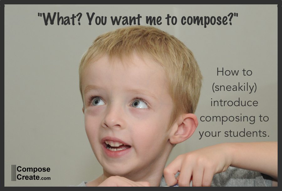 Introduce composing to students | composecreate.com
