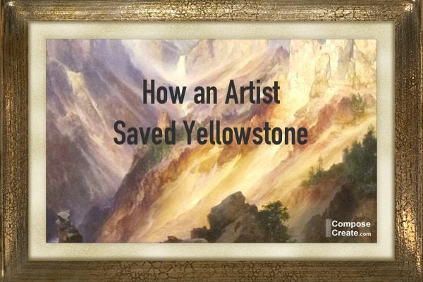 How an artist saved yellowstone