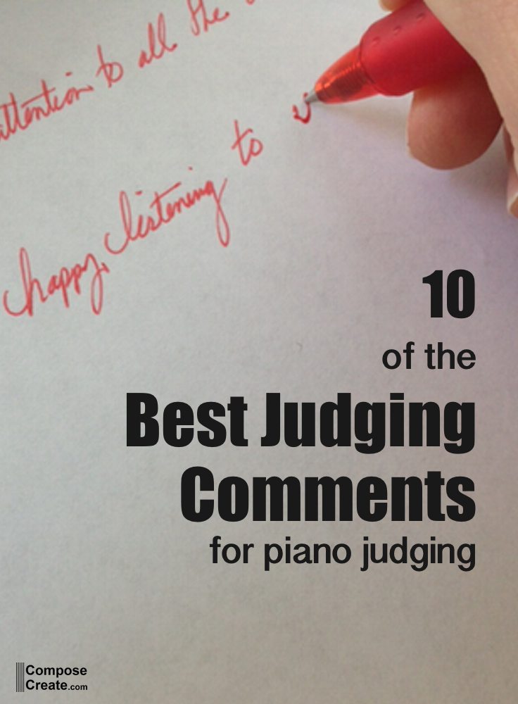 10 of the best piano judging comments for piano adjudicating | composecreate.com