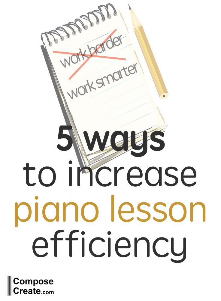 5 ways to increase piano lesson efficiency
