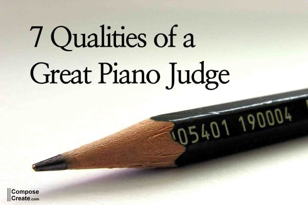 7 Qualities of a Great Piano Judge