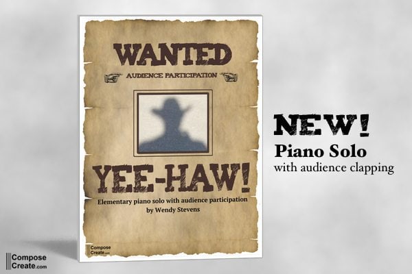 Yee-haw - audience participation piece for elementary pian students by Wendy Stevens | composecreate.com