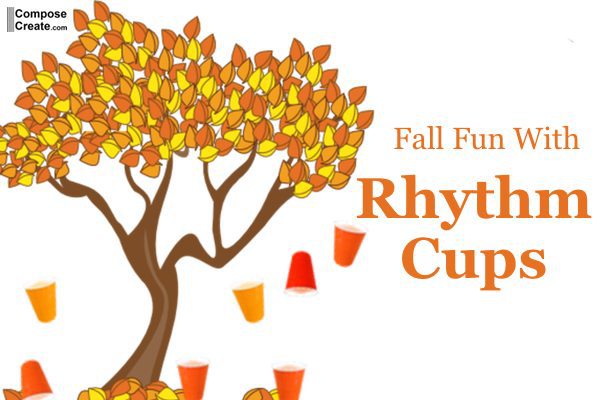 Fall music ideas for teaching rhythms cups