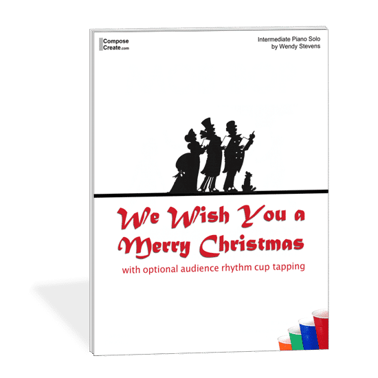 Intermediate Christmas Piano - We Wish You a Merry Christmas Cup tapping piano piece by Wendy Stevens | ComposeCreate.com