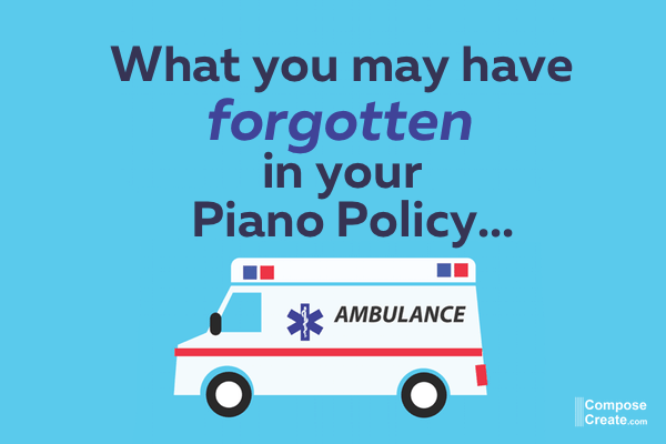 Here's what you may have forgotten in your piano policy!