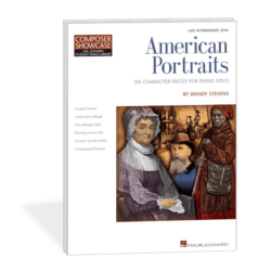 American Portraits - late intermediate piano solos inspired by american heroes by Wendy Stevens on ComposeCreate.com