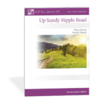 Up Sandy Ripple Road - Mature and compelling piano piece for the beginning piano student by Wendy Stevens on ComposeCreate.com