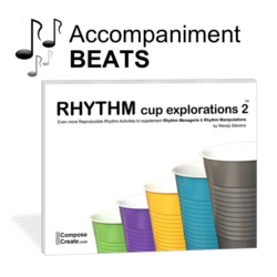 Rhythm cup explorations 2 beats - accompaniment beats for the popular Rhythm Cup Explorations curriculum | ComposeCreate.com
