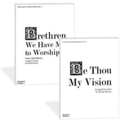 Celtic Hymn Transformations - Be Thou My Vision and Brethren We Have Met to Worship