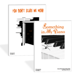 Something in My Piano and You Don't Scare Me Now - Easy Halloween pieces by Wendy Stevens | ComposeCreate.com
