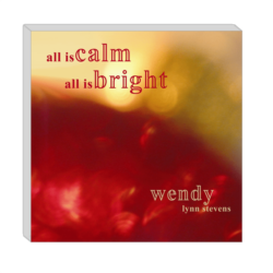 All is Calm All is Bright CD - piano arrangements by Wendy Stevens | ComposeCreate.com