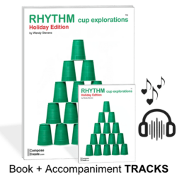 Holiday Music Games - Holiday Music Games - Holiday Rhythm Cup Explorations accompaniment tracks + book by Wendy Stevens | ComposeCreate.com