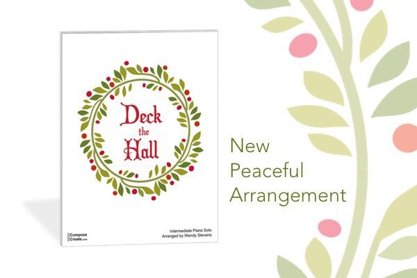 Peaceful Deck the Hall arrangement for piano by Wendy Stevens | Get it instantly on ComposeCreate.com