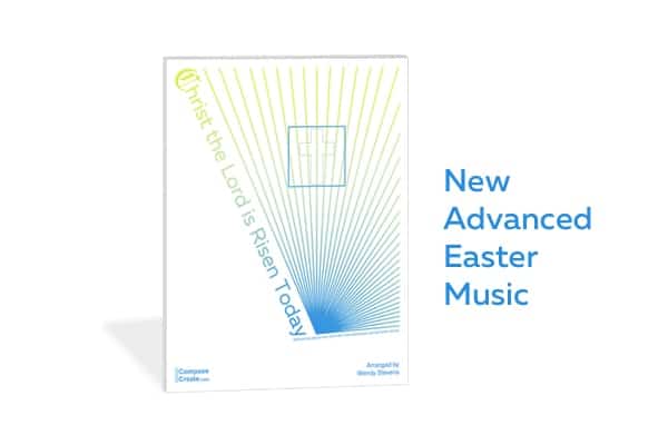 Advanced Easter Music by Wendy Stevens | ComposeCreate.com