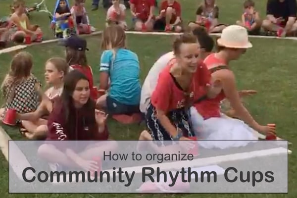 How to Organize an Exciting Community Rhythm Cups Event with Rhythm Cup Explorations by Wendy Stevens