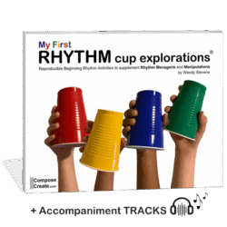 My First Rhythm Cup Explorations® by Wendy Stevens