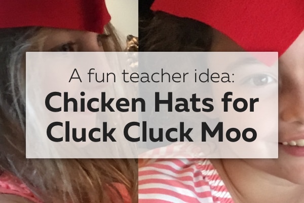 Chicken Hats for Cluck Cluck Moo