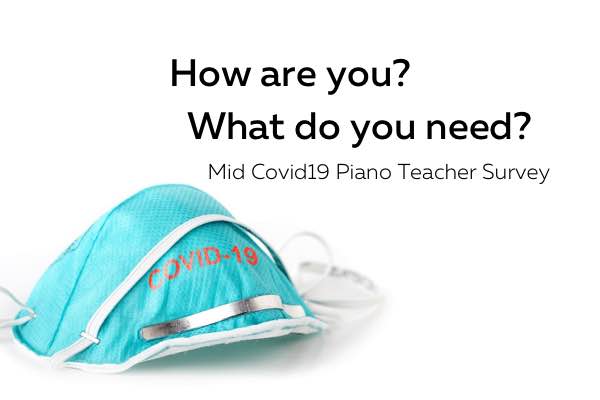 Mid Covid19 Piano Teacher Survey