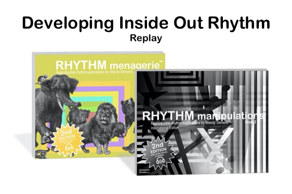 Developing Inside Out Rhythm with Wendy Stevens