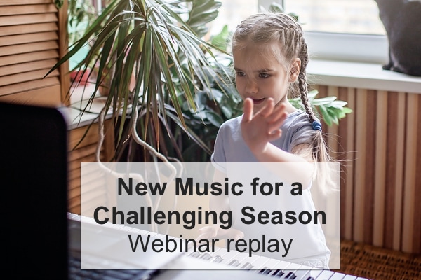 New Music for a Challenging Season Webinar Replay