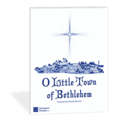 O Little Town of Bethlehem arranged by Wendy Stevens