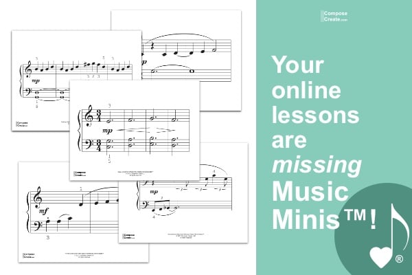 Your online lessons are missing Music Minis™!