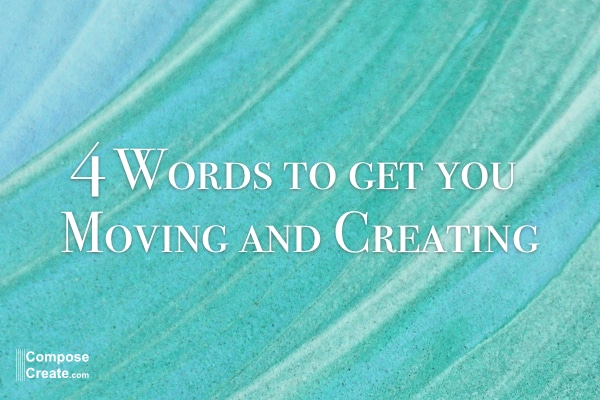 4 Words from C. S. Lewis to get you moving and creating by Wendy Stevens