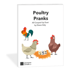 Poultry Pranks - All Cooped Up Duet by Diane Hidy | ComposeCreate.com