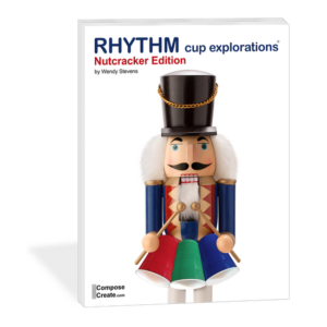 Nutcracker Rhythm Cup Explorations arranged by Wendy Stevens | ComposeCreate.com