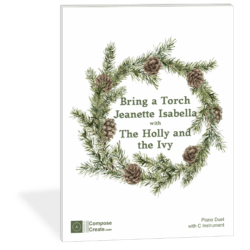 Bring a Torch Jeanette Isabelle with The Holly and the Ivy arranged by Diane Hidy | ComposeCreate.com