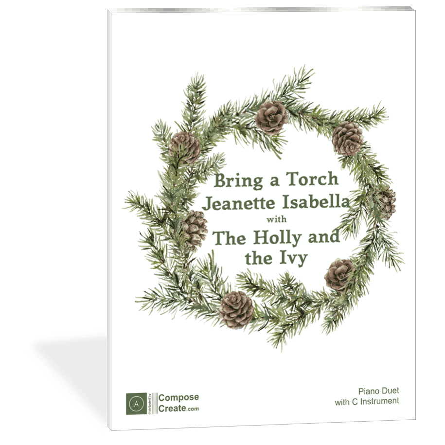 Bring a Torch Jeanette Isabelle with The Holly and the Ivy arranged by Diane Hidy | ComposeCreate.com