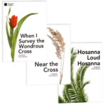 Bundle: Near the Cross + When I Survey + Hosanna