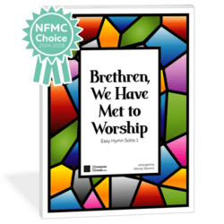 Brethren We Have Met to Worship - Easy Hymn Solos 1 Bundle B - Arranged by Wendy Stevens | Available as an immediate digital download on ComposeCreate.com