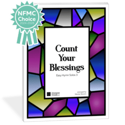 Count your blessings arranged by Wendy Stevens ComposeCreate.com NFMC Music choice