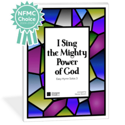 I Sing the Mighty Power of God arranged by Wendy Stevens NFMC music ComposeCreate.com