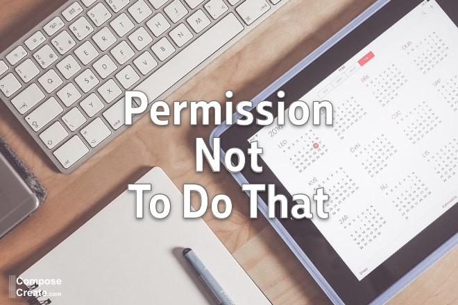 Permission not to do that by Wendy Stevens | ComposeCreate.com