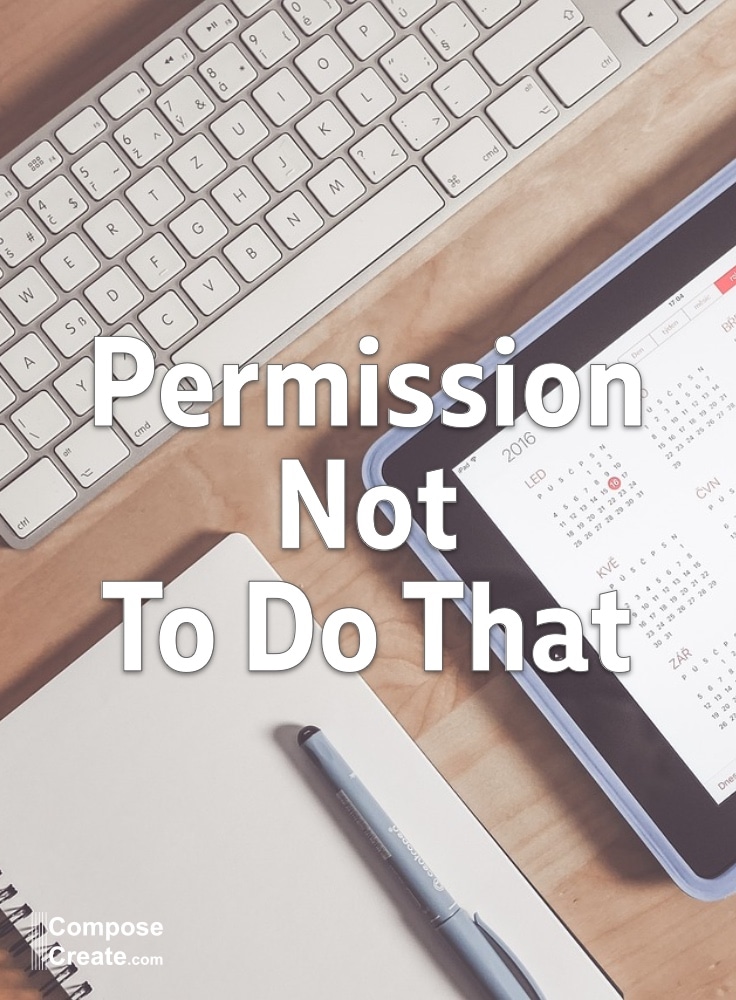 Permission not to do that by Wendy Stevens | ComposeCreate.com