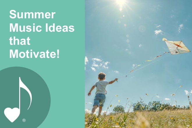 Needing Summer Music Ideas that Motivate? Read this blog post for ideas from ComposeCreate.com | Image of blog headline with child playing with a kite in a field.