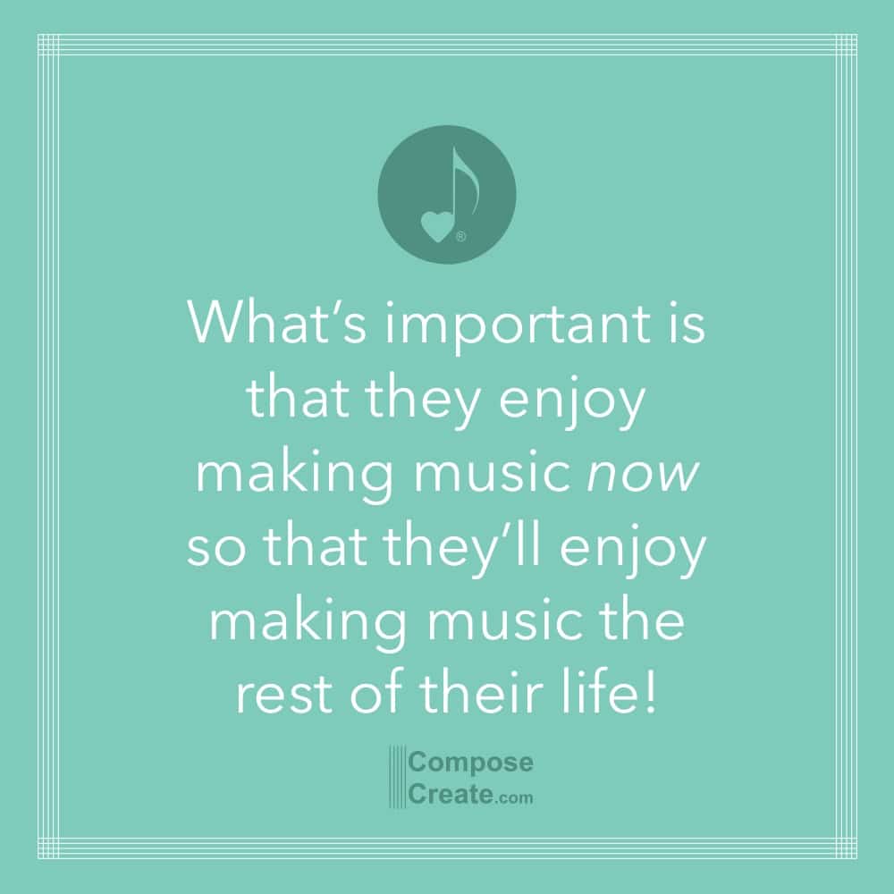 From the "Challenge by Choice" blog post on ComposeCreate.com | A teal square that reads, "What's important is that they enjoy making music now so that they'll enjoy making music the rest of their life!"