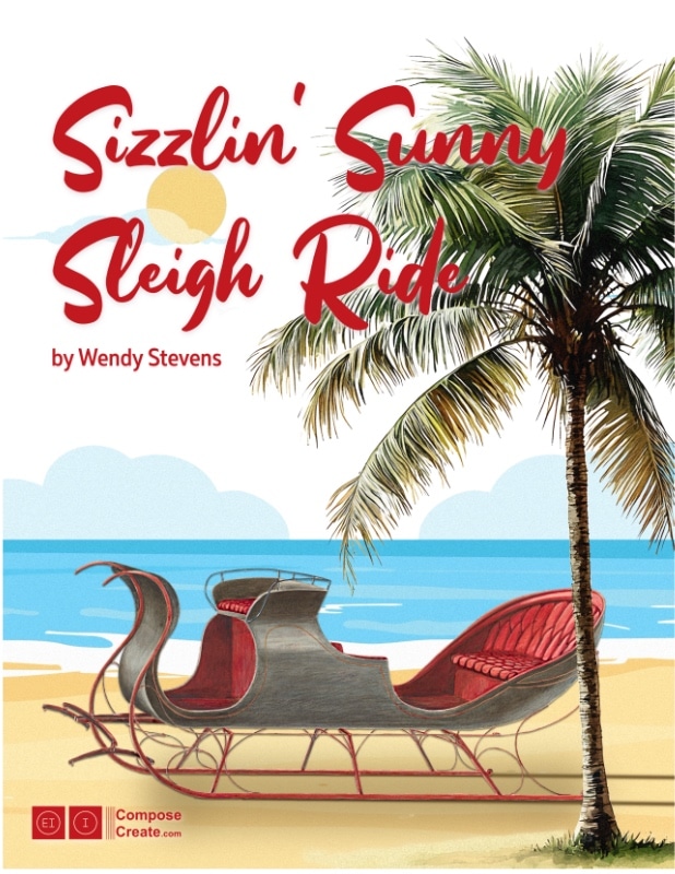 Sizzlin' Sunny Sleigh Ride by Wendy Stevens | Piano Music Kids Love® | ComposeCreate.com