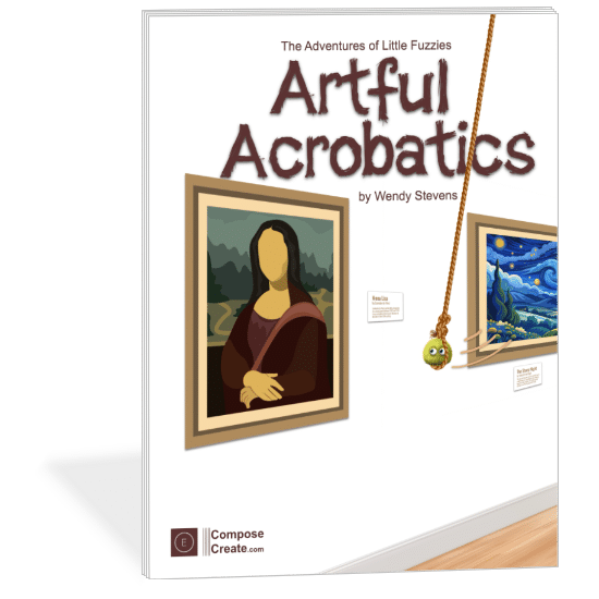 Artful Acrobatics by Wendy Stevens - A Little Fuzzies Adventure about visiting an art museum | Available exclusively on ComposeCreate.com
